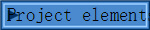 Project elements
